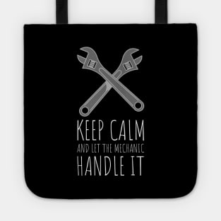 keep calm and let the mechanic handle it Tote