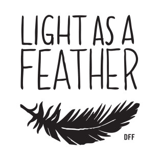 Light As a Feather, Stiff as a Board (two-sided) T-Shirt