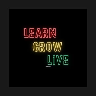 Learn, Grow, Live T-Shirt