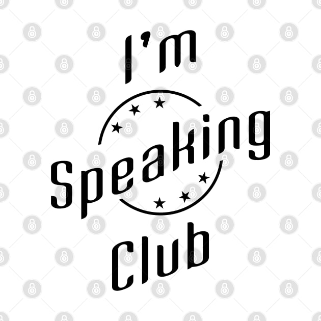 02 - Im Speaking Club by SanTees