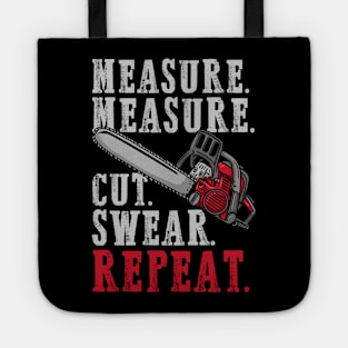 Measure Measure Cut Swear Repeat - Carpenter Gift Tote