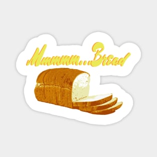 Mmmmmm... Bread Magnet