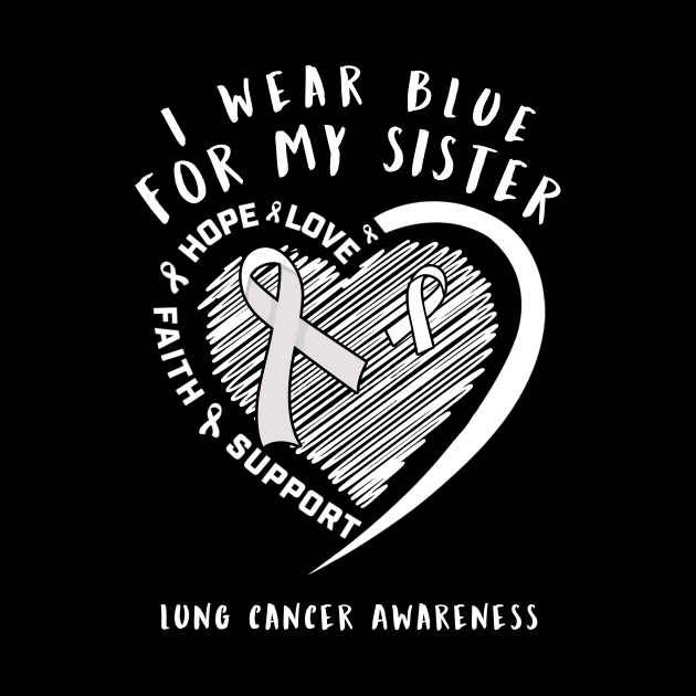 I Wear White For My Sister Lung Cancer Awareness by thuylinh8