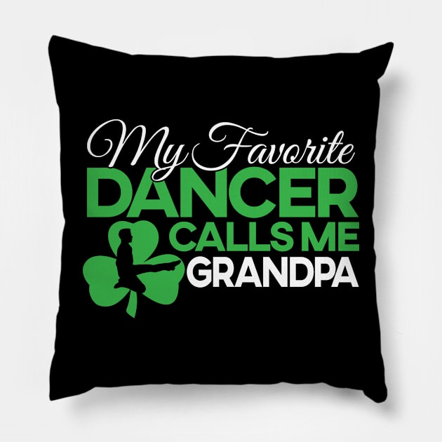 Favorite Dancer - Grandpa/Boy T-Shirt Pillow by IrishDanceShirts