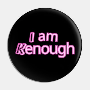 I am Kenough Pin