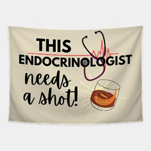 Funny Endocrinologist doctor gift ideas- This endocrinologist needs a shot Tapestry