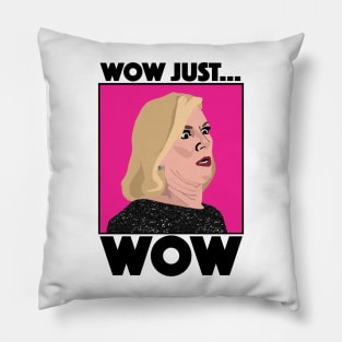 Ramona Singer | WOW, JUST... WOW | Real Housewives of New York (RHONY) Pillow