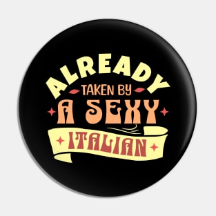 Already Taken By A Sexy Italian, Funny Italian wife husban gift idea Pin