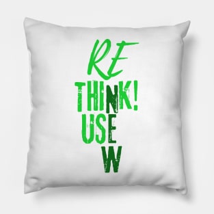 RE Use New Think Pillow
