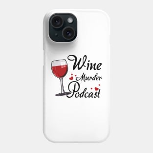 Wine Murder Podcast Dark Phone Case