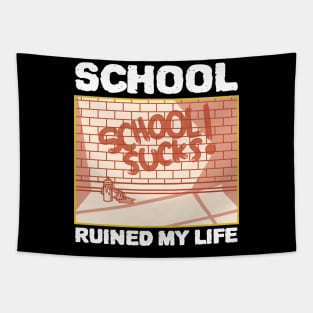 School Ruined My Life Tapestry