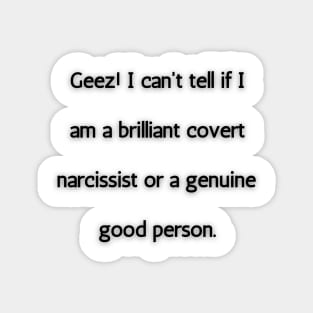 Genuine Person or Covert Narcissist Magnet