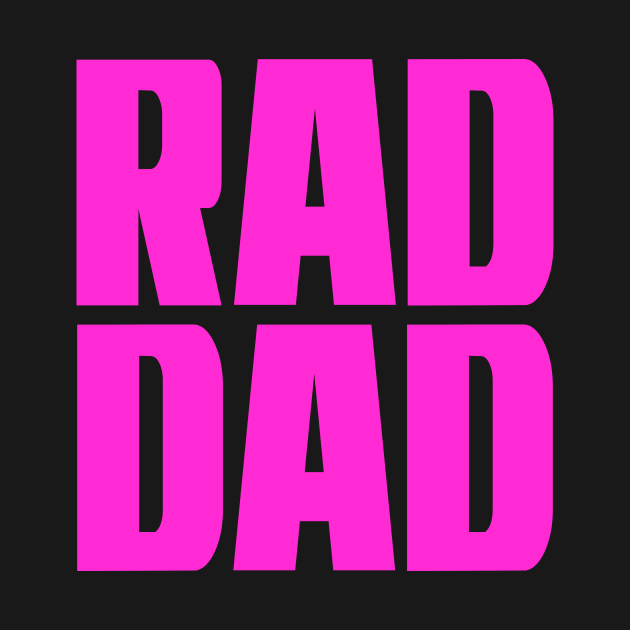 Rad Dad by colorsplash