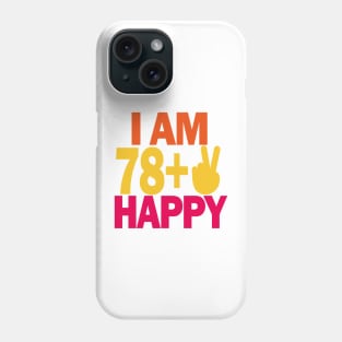 80 years old - I am 80 happy Phone Case