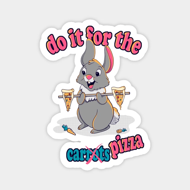 Do it for the pizza Magnet by leepianti