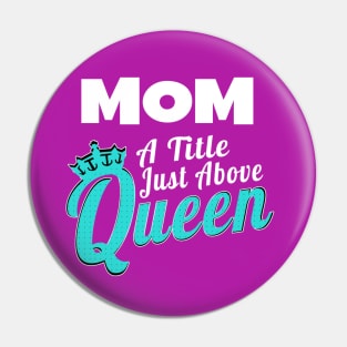 Mom - A Title Just Above Queen Pin