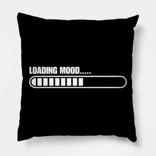 Please wait humor loading mood bar Pillow