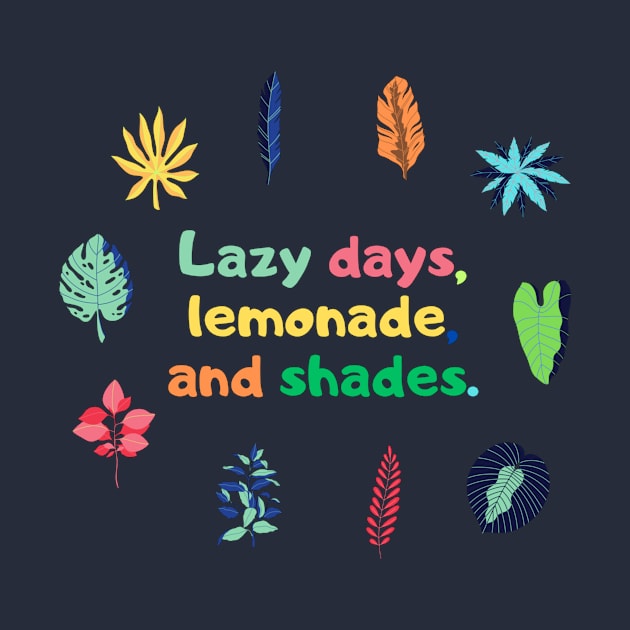 Lazy days, lemonade, and shades. by HALLSHOP