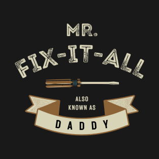 Daddy, the Ultimate Mr. Fix-It T-Shirt