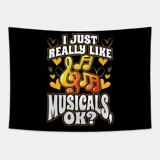 I Just Really Like Musicals OK Tapestry