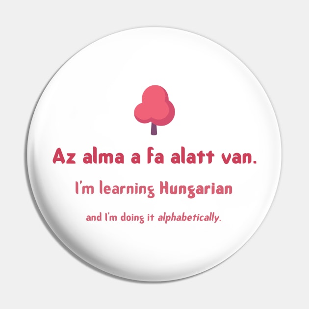 Learning Hungarian Pin by BethsdaleArt