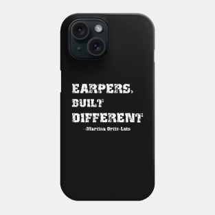 Earpers, Built Different - Design 2 Phone Case