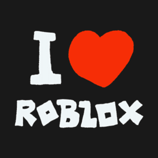 I love rblx T-Shirt