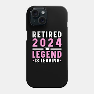 Retirement 2024 Mom Wife The Legend Has Retired Phone Case