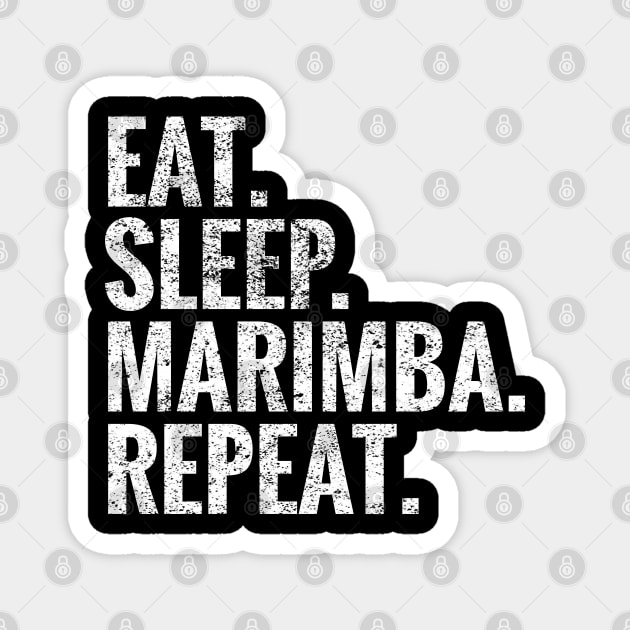 Eat Sleep Marimba Repeat Magnet by TeeLogic