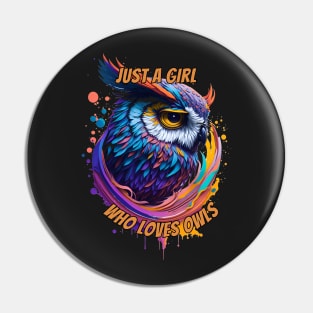 Just A Girl Who Loves Owls Splash Art Pin