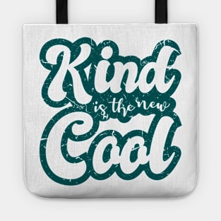 'Kind Is The New Cool' Cool Kindness Anti-Bullying Tote