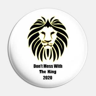 Don't Mess With The King Lion Pin