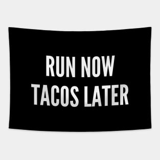 Run Now, Tacos Later Tapestry