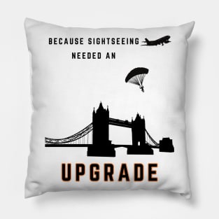 Because sightseeing needed an upgrade, for travel, parachuting, skydiving Pillow