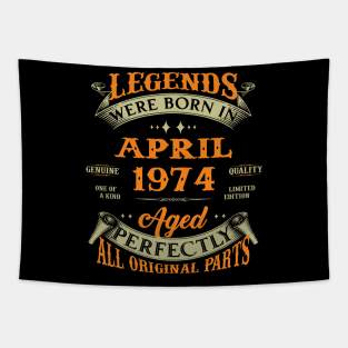 Legends Were Born In April 1974 50 Years Old 50th Birthday Gift Tapestry