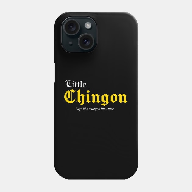 Little Chingon definition Phone Case by savage land 