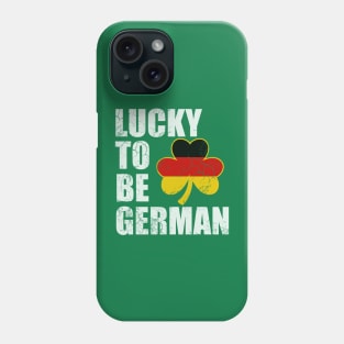 Lucky To Be German St Patrick's Day Irish Phone Case