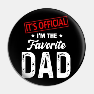 It's Official I'm The Favorite Dad Pin