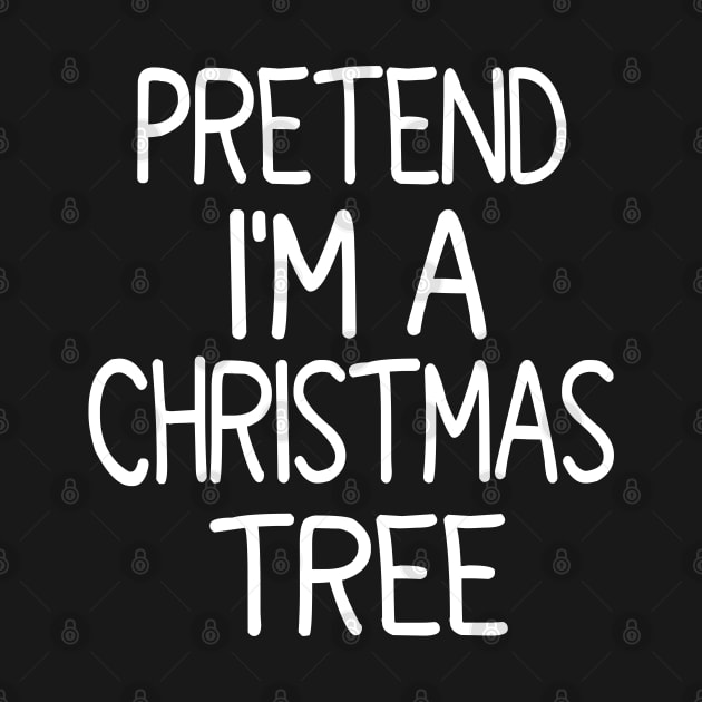 Pretend I'm A Christmas Tree by Bourdia Mohemad