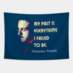 Fernando Pessoa Vintage design & quote: My past is everything I failed to be. Tapestry