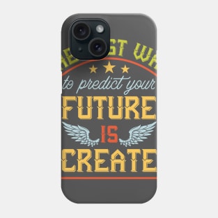 Vintage design wings retro The best way to predict your future is to create it Phone Case