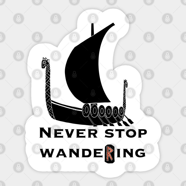Never Stop Wandering Viking Ship Runes Norse Mythology