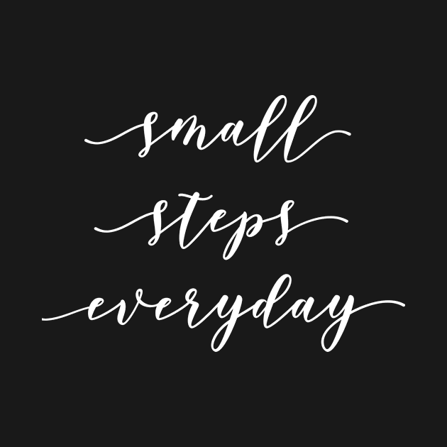 Small steps everyday by Recovery Tee