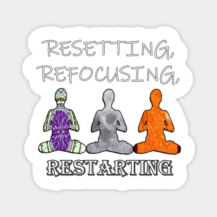 Inspirational Quotes Resetting Refocusing Restarting Magnet