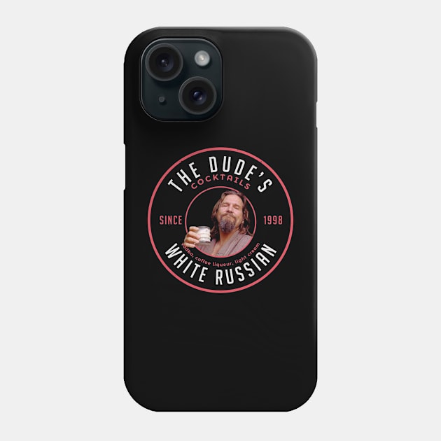 The Dude's Cocktails - White Russian - Since 1998 Phone Case by BodinStreet