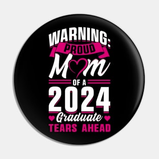 Proud Mom of a 2024 Graduate Pin