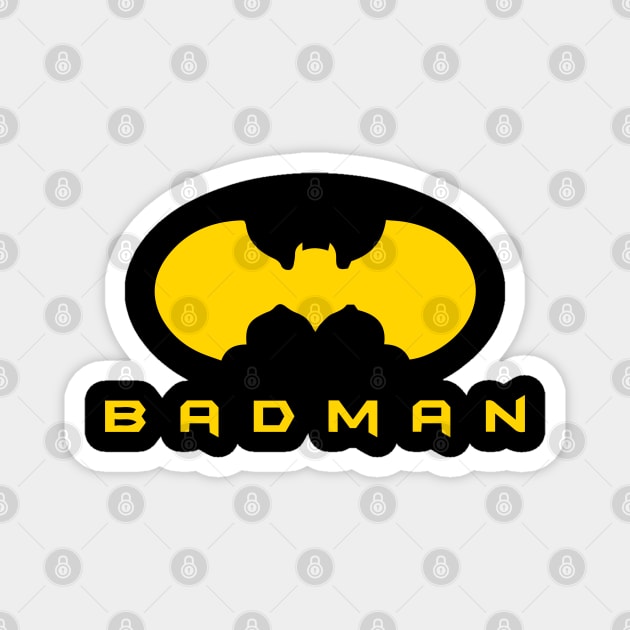 I am Badman Not A Hero Magnet by Urbanprint