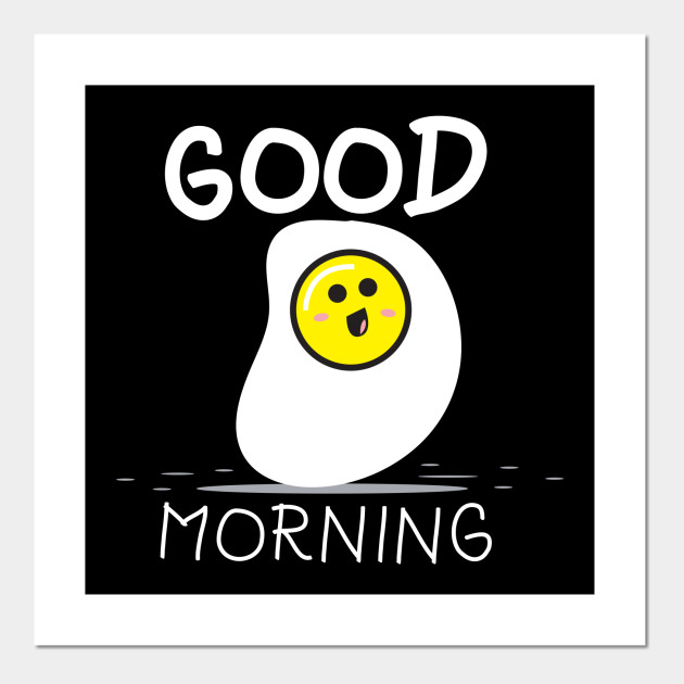Good Morning Happy Eggs Breakfast Club Breakfast Club Posters And Art Prints Teepublic