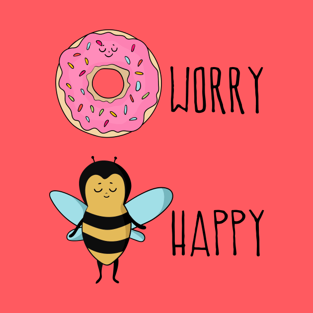 Donut Worry, Bee Happy by Dreamy Panda Designs