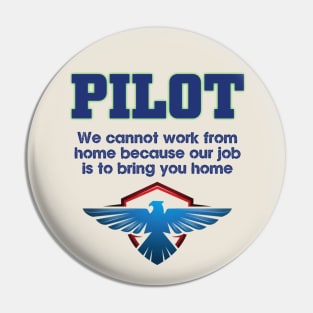 Pilot-We can not work from home Pin